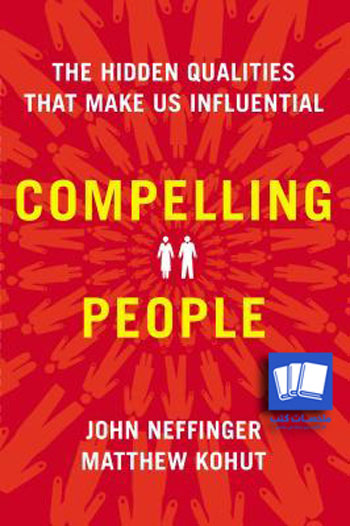 كيف تكون مؤثر وذو شخصية قوية ومقنعة كتاب compelling people ارض الكتب